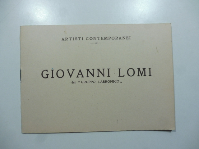Artisti contemporanei. Giovanni Lomi del Gruppo Labronico